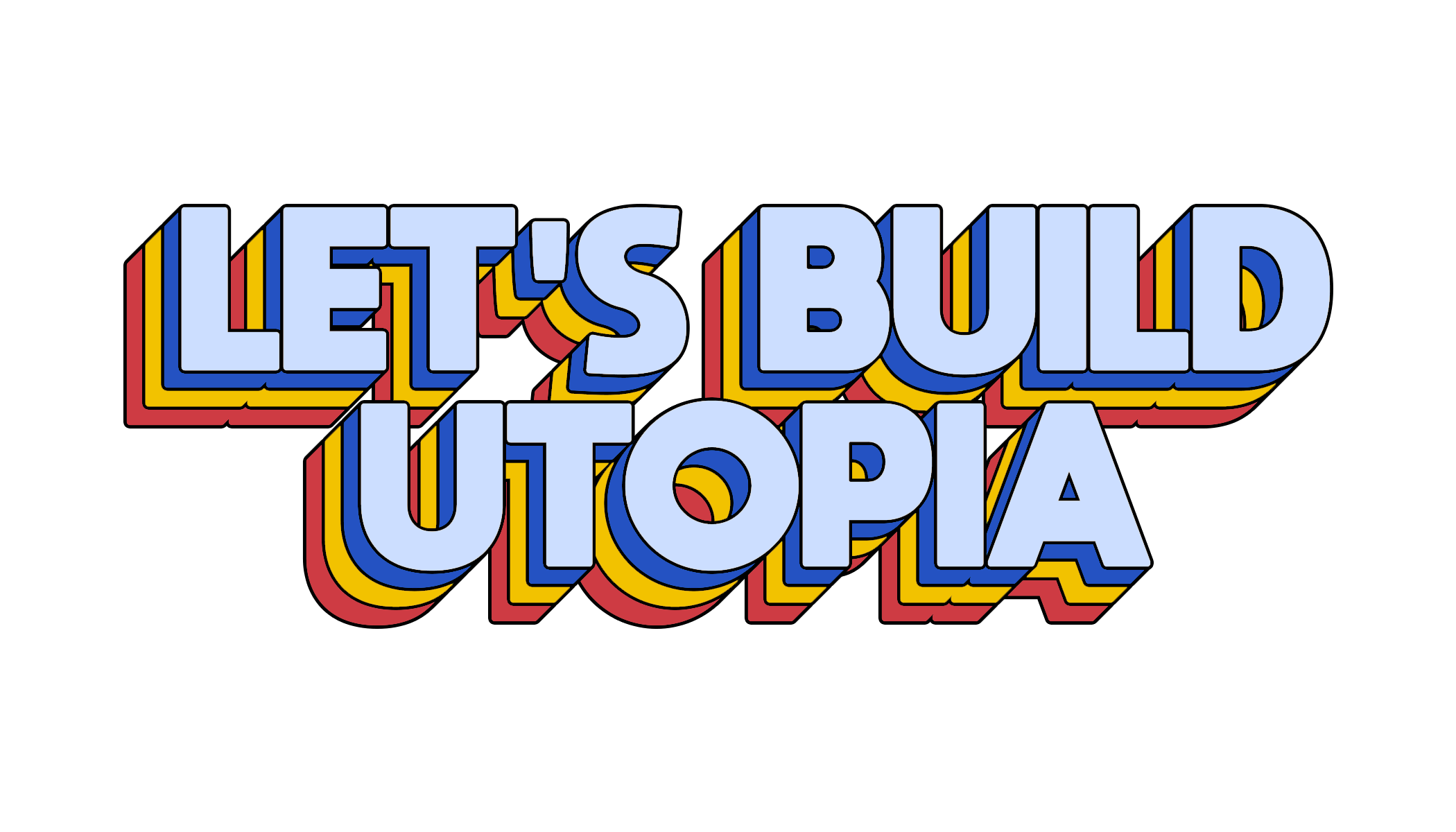 Let's build Utopia